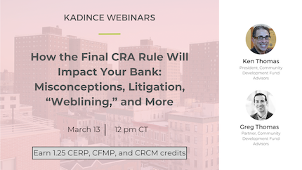 How the Final CRA Rule Will Impact Your Bank: Misconceptions, Litigation, “Weblining,” and More