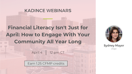 Financial Literacy Isn't Just for April: How to Engage With Your Community All Year Long
