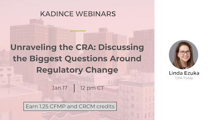 Unraveling the CRA: Discussing the Biggest Questions Around Regulatory Change