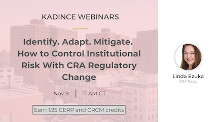 Identify. Adapt. Mitigate. How to Control Institutional Risk With CRA Regulatory Change