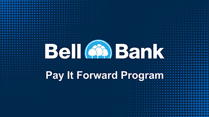 Bell Bank—Pay it Forward